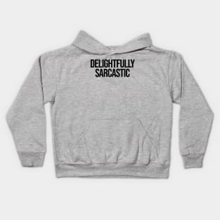 Delightfully Sarcastic Ver.2 - Funny Sarcasm Kids Hoodie